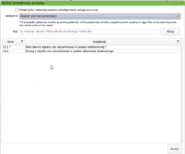 Widok okna wyboru przedmiotu wniosku Widok okna wyboru przedmiotu wniosku
